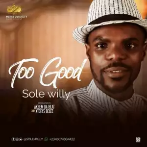 Sole Willy - Too Good